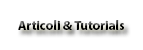 Articoli & Tutorials