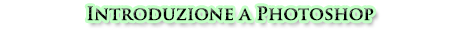 Introduzione a Photoshop