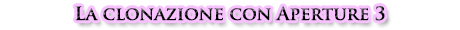 La clonazione con Apple Aperture 3